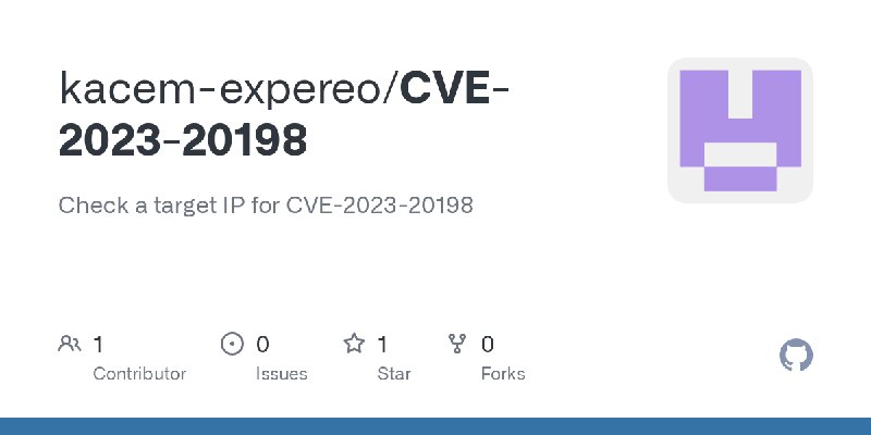 GitHub - kacem-expereo/CVE-2023-20198: Check a target IP for CVE-2023-20198