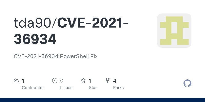 GitHub - tda90/CVE-2021-36934: CVE-2021-36934 PowerShell Fix