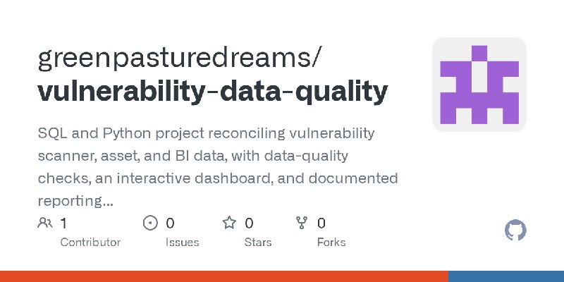 GitHub - greenpasturedreams/vulnerability-data-quality: SQL and Python project reconciling vulnerability scanner, asset, and BI…