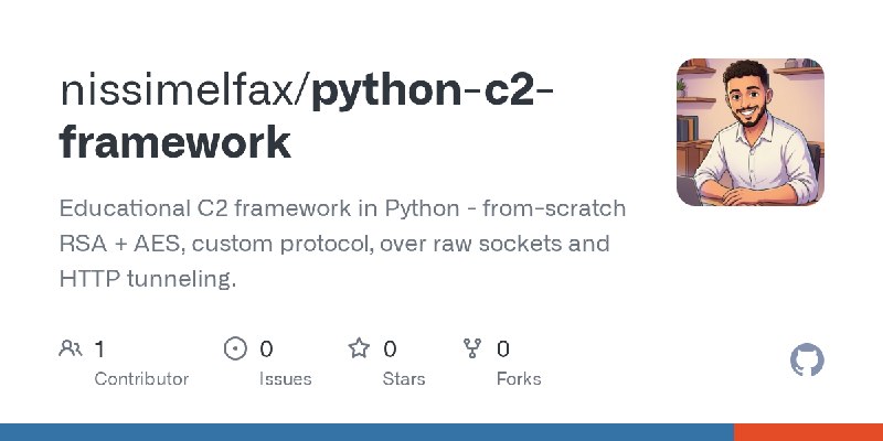 GitHub - nissimelfax/python-c2-framework: Educational C2 framework in Python - from-scratch RSA + AES, custom protocol, over raw…