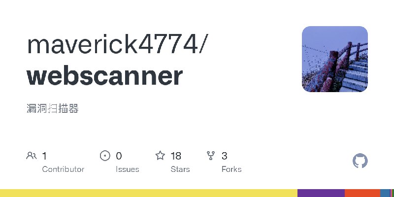 GitHub - maverick4774/webscanner: 漏洞扫描器