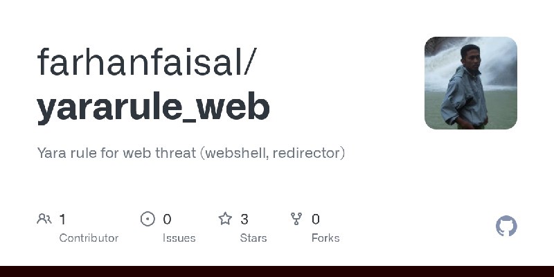 GitHub - farhanfaisal/yararule_web: Yara rule for web threat (webshell, redirector)