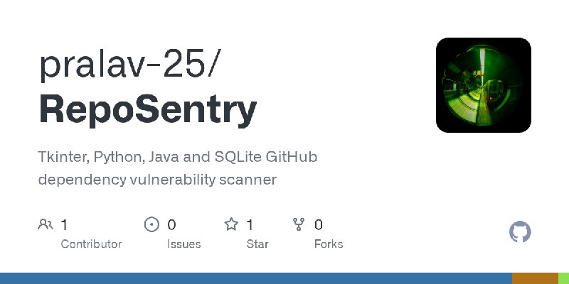 GitHub - pralav-25/RepoSentry: Tkinter, Python, Java and SQLite GitHub dependency vulnerability scanner