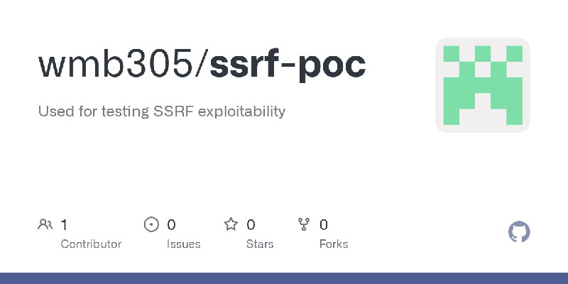 GitHub - wmb305/ssrf-poc: Used for testing SSRF exploitability