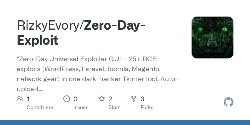 GitHub - RizkyEvory/Zero-Day-Exploit: “Zero-Day Universal Exploiter GUI – 25+ RCE exploits (WordPress, Laravel, Joomla, Magento…