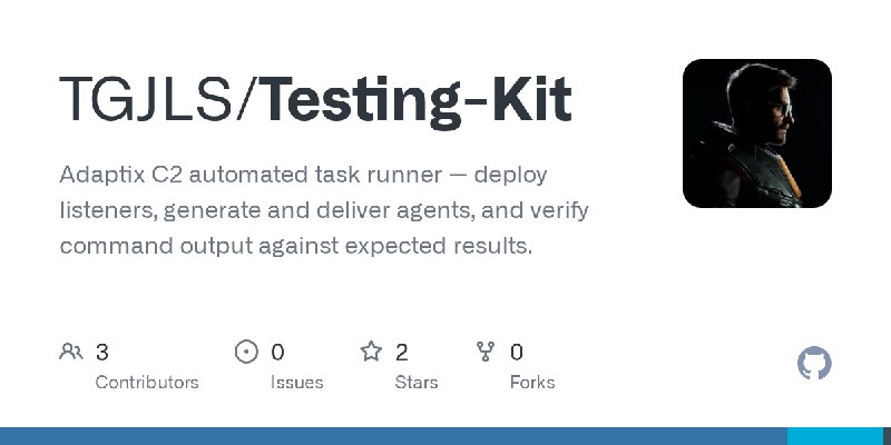 GitHub - TGJLS/Testing-Kit: Adaptix C2 automated task runner — deploy listeners, generate and deliver agents, and verify command…