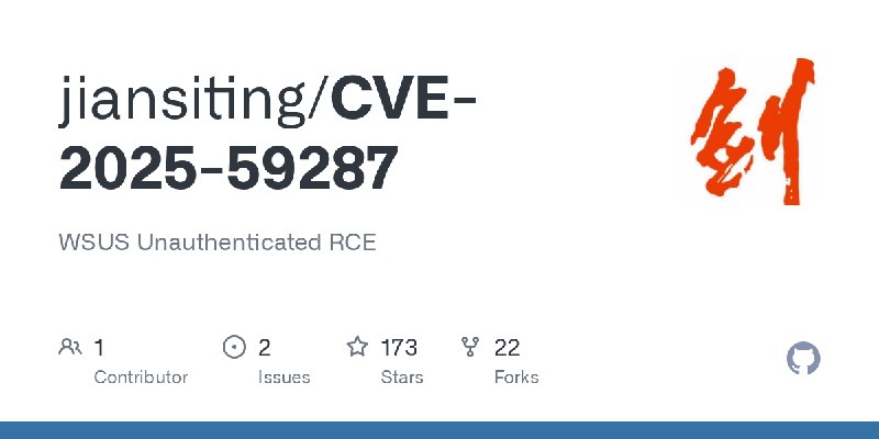 GitHub - jiansiting/CVE-2025-59287: WSUS Unauthenticated RCE