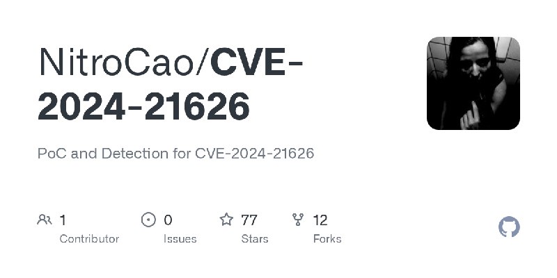 GitHub - NitroCao/CVE-2024-21626: PoC and Detection for CVE-2024-21626