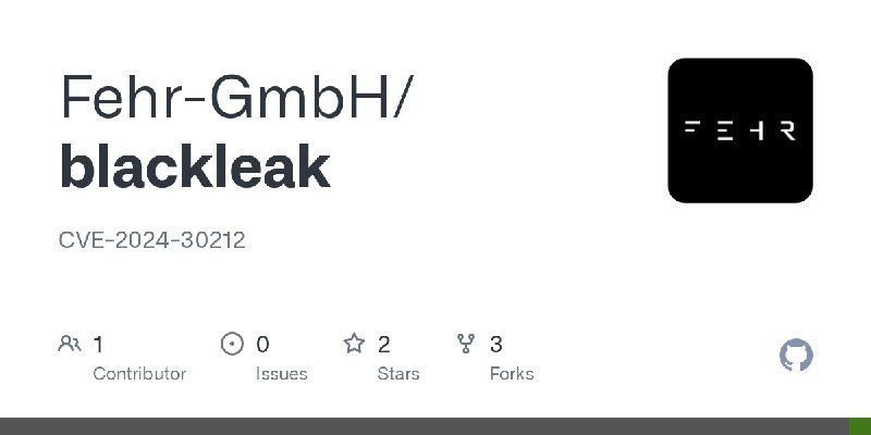 GitHub - Fehr-GmbH/blackleak: CVE-2024-30212