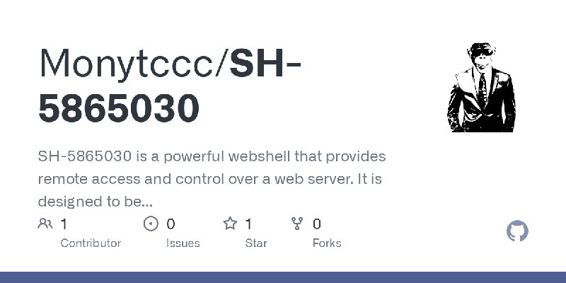 GitHub - Monytccc/SH-5865030: SH-5865030 is a powerful webshell that provides remote access and control over a web server. It is…