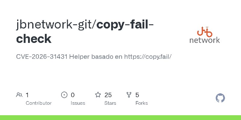 GitHub - jbnetwork-git/copy-fail-check: CVE-2026-31431  Helper basado en https://copy.fail/