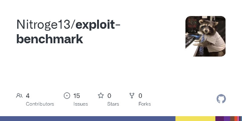 GitHub - Nitroge13/exploit-benchmark