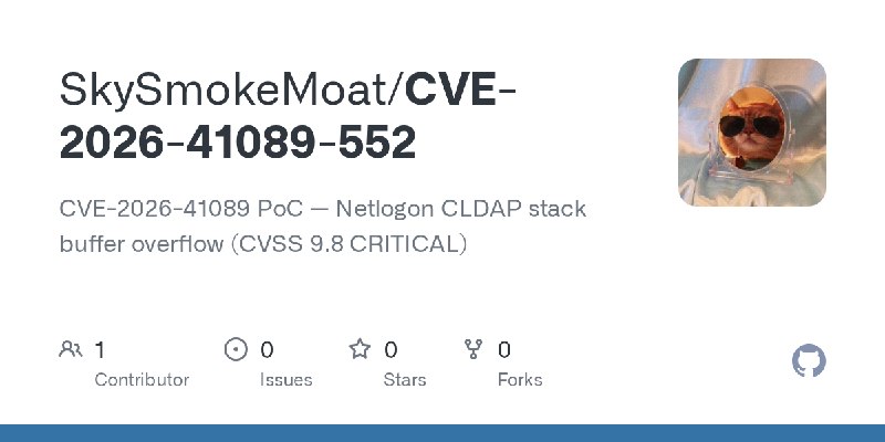 GitHub - SkySmokeMoat/CVE-2026-41089-552: CVE-2026-41089 PoC — Netlogon CLDAP stack buffer overflow (CVSS 9.8 CRITICAL)
