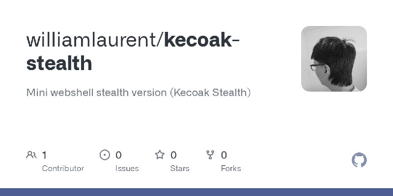 GitHub - williamlaurent/kecoak-stealth: Mini webshell stealth version (Kecoak Stealth)