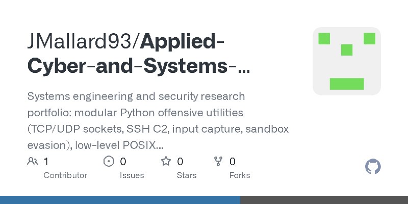 GitHub - JMallard93/Applied-Cyber-and-Systems-Engineering-Projects: Systems engineering and security research portfolio: modular…