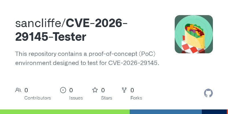 GitHub - sancliffe/CVE-2026-29145-Tester: This repository contains a proof-of-concept (PoC) environment designed to test for CVE…