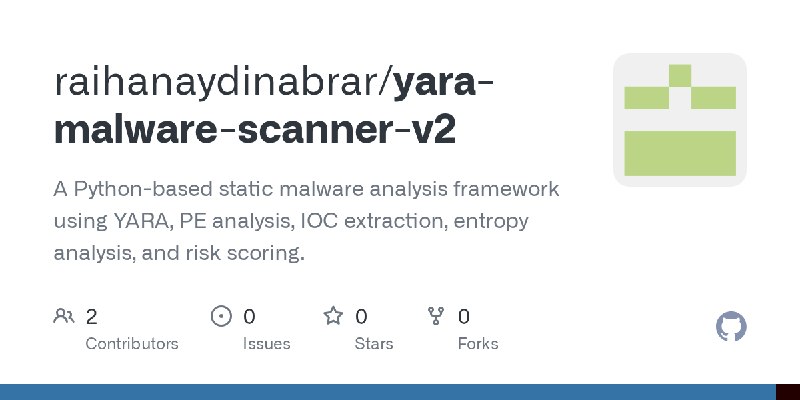 GitHub - raihanaydinabrar/yara-malware-scanner-v2: A Python-based static malware analysis framework using YARA, PE analysis, IOC…