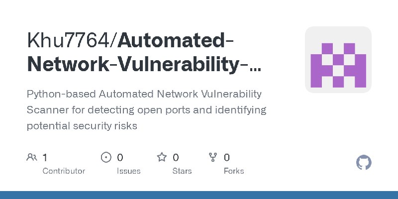GitHub - Khu7764/Automated-Network-Vulnerability-Scanner: Python-based Automated Network Vulnerability Scanner for detecting open…