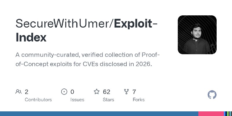 GitHub - SecureWithUmer/Exploit-Index: A community-curated, verified collection of Proof-of-Concept exploits for CVEs disclosed…