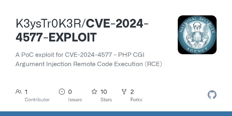GitHub - K3ysTr0K3R/CVE-2024-4577-EXPLOIT: A PoC exploit for CVE-2024-4577 - PHP CGI Argument Injection Remote Code Execution (RCE)