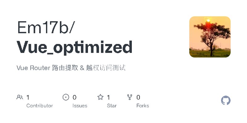 GitHub - Em17b/Vue_optimized: Vue Router 路由提取 & 越权访问测试