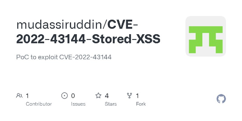 GitHub - mudassiruddin/CVE-2022-43144-Stored-XSS: PoC to exploit CVE-2022-43144