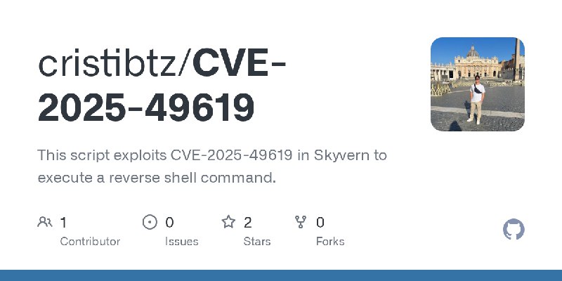 GitHub - cristibtz/CVE-2025-49619: This script exploits CVE-2025-49619 in Skyvern to execute a reverse shell command.