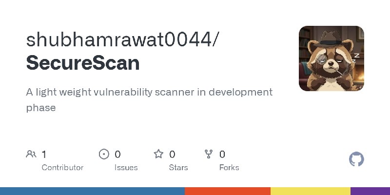 GitHub - shubhamrawat0044/SecureScan: A light weight vulnerability scanner in development phase