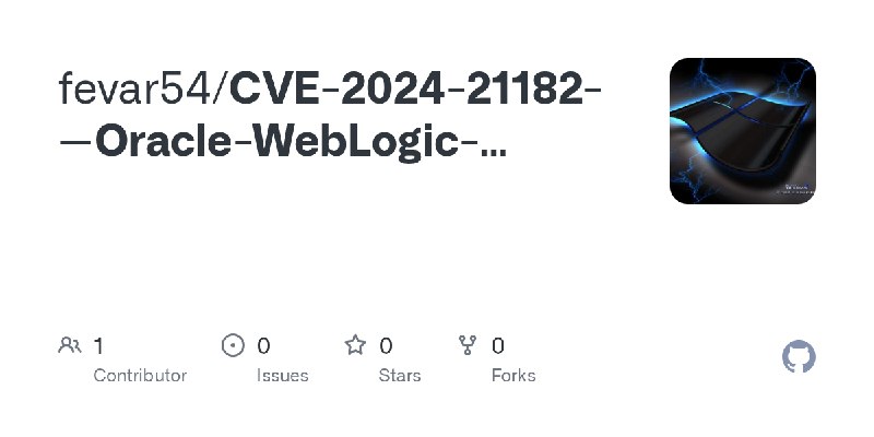 GitHub - fevar54/CVE-2024-21182---Oracle-WebLogic-Server-JNDI-Injection-RCE