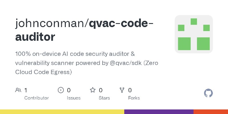 GitHub - johnconman/qvac-code-auditor: 100% on-device AI code security auditor & vulnerability scanner powered by @qvac/sdk (Zero…