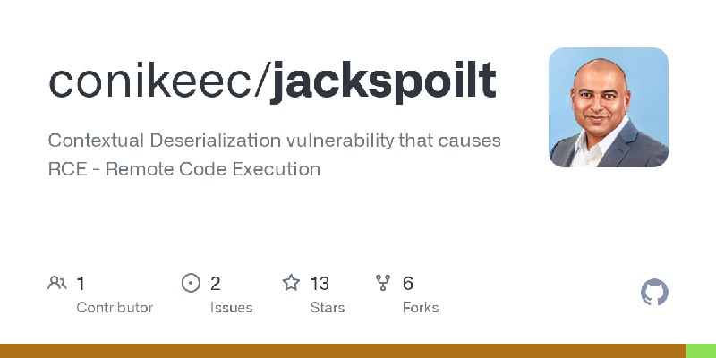 GitHub - conikeec/jackspoilt: Contextual Deserialization vulnerability that causes RCE - Remote Code Execution