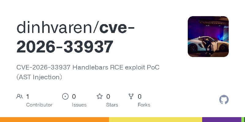 GitHub - dinhvaren/cve-2026-33937: CVE-2026-33937 Handlebars RCE exploit PoC (AST Injection)