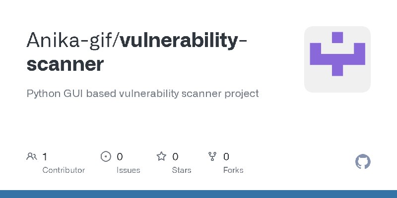 GitHub - Anika-gif/vulnerability-scanner: Python GUI based vulnerability scanner project