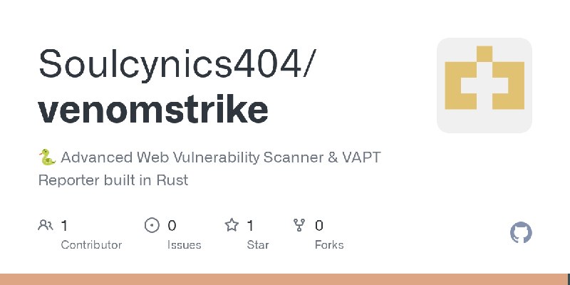 GitHub - Soulcynics404/venomstrike: 🐍 Advanced Web Vulnerability Scanner & VAPT Reporter built in Rust