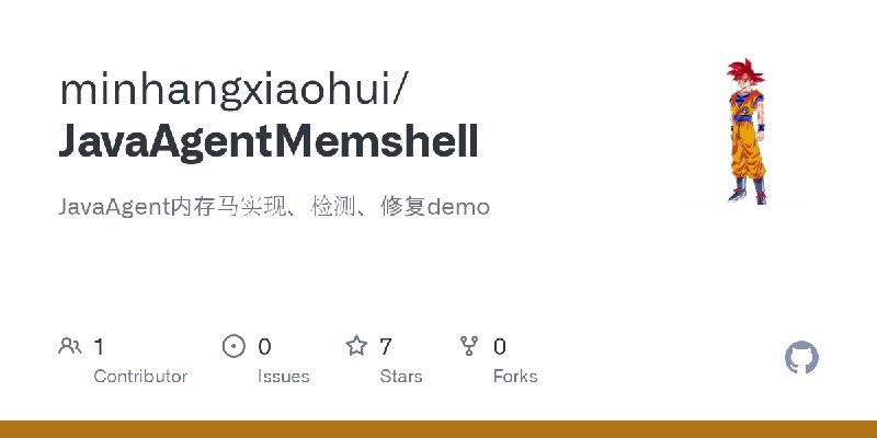 GitHub - minhangxiaohui/JavaAgentMemshell: JavaAgent内存马实现、检测、修复demo