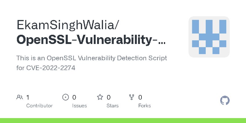 GitHub - EkamSinghWalia/OpenSSL-Vulnerability-Detection-Script: This is an OpenSSL Vulnerability Detection Script for CVE-2022…