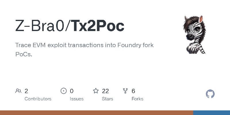GitHub - Z-Bra0/Tx2Poc: Trace EVM exploit transactions into Foundry fork PoCs.