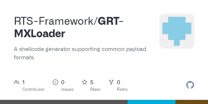 GitHub - RTS-Framework/GRT-MXLoader: A shellcode generator supporting common payload formats.