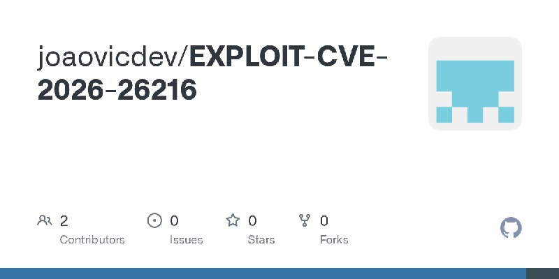 GitHub - joaovicdev/EXPLOIT-CVE-2026-26216