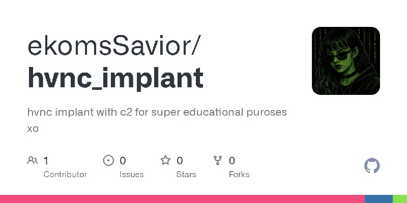 GitHub - ekomsSavior/hvnc_implant: hvnc implant with c2 for super educational puroses xo