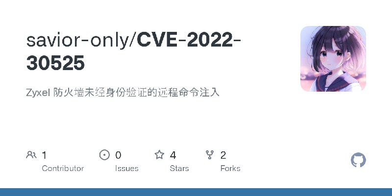 GitHub - savior-only/CVE-2022-30525: Zyxel 防火墙未经身份验证的远程命令注入