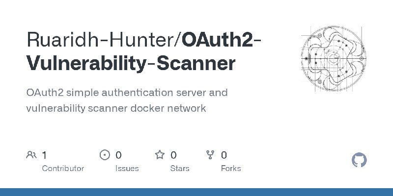 GitHub - Ruaridh-Hunter/OAuth2-Vulnerability-Scanner: OAuth2 simple authentication server and vulnerability scanner docker network