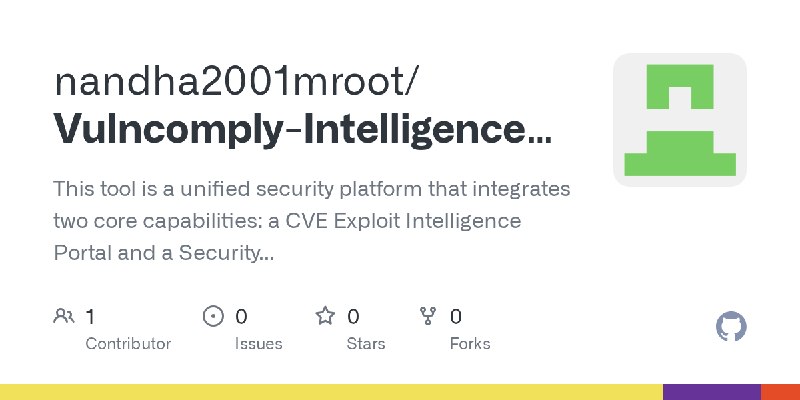 GitHub - nandha2001mroot/Vulncomply-Intelligence--Portal: This tool is a unified security platform that integrates two core capabilities:…