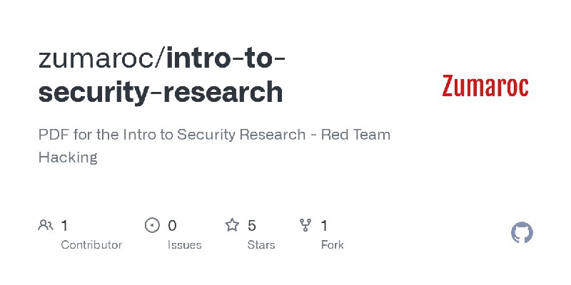GitHub - zumaroc/intro-to-security-research: PDF for the Intro to Security Research - Red Team Hacking