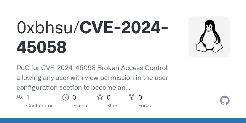 GitHub - 0xbhsu/CVE-2024-45058: PoC for CVE-2024-45058 Broken Access Control, allowing any user with view permission in the user…