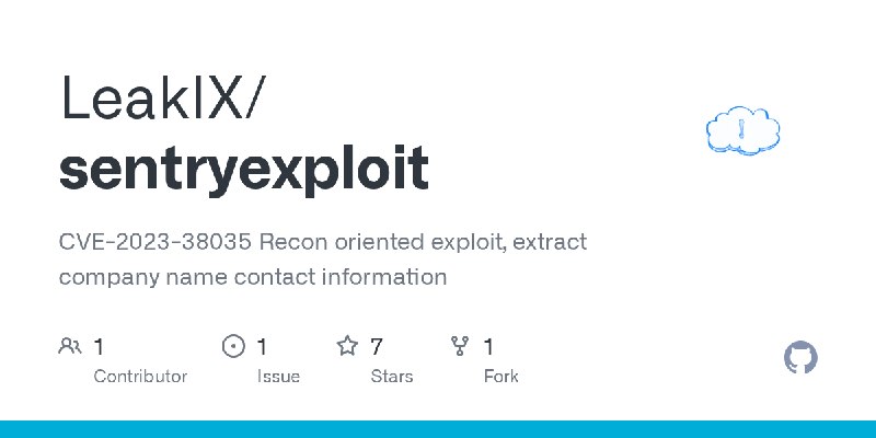 GitHub - LeakIX/sentryexploit: CVE-2023-38035 Recon oriented exploit, extract company name contact information
