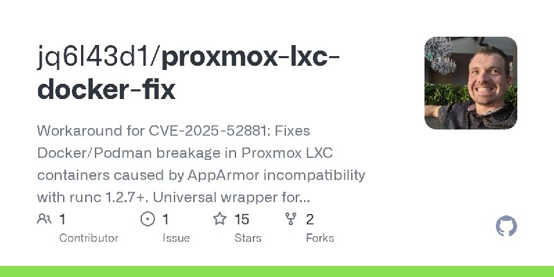 GitHub - jq6l43d1/proxmox-lxc-docker-fix: Workaround for CVE-2025-52881: Fixes Docker/Podman breakage in Proxmox LXC containers…