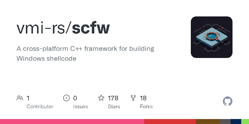 GitHub - vmi-rs/scfw: A cross-platform C++ framework for building Windows shellcode
