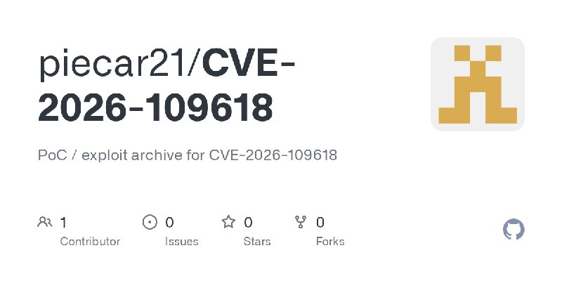 GitHub - piecar21/CVE-2026-109618: PoC / exploit archive for CVE-2026-109618