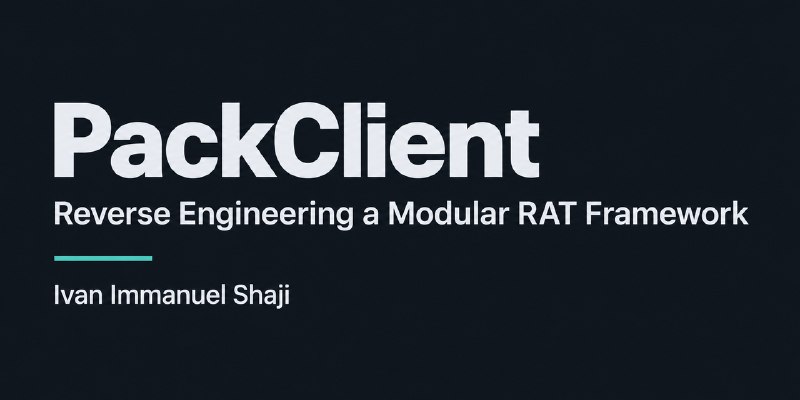 GitHub - ivanimmanuel-dev/PackClient: Reverse engineering and runtime analysis of the PackClient modular RAT framework: Launcher…